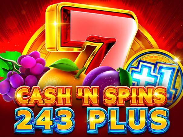 Cash’n Spins 243 Plus