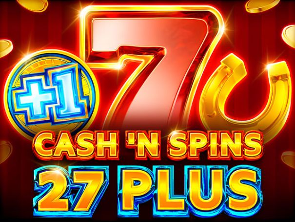 Cash’n Spins 27 Plus