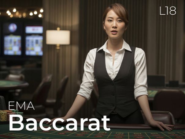 EMA Baccarat L18