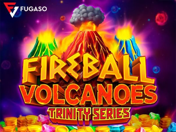Fireball Volcanoes: TRINITY SERIES™