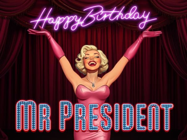 Happy Birthday Mr President