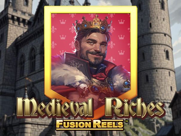 Medieval Riches Fusion Reels