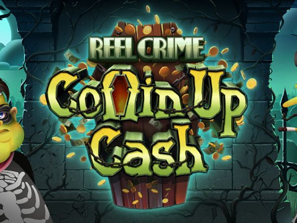 Reel Crime: Coffin Up Cash