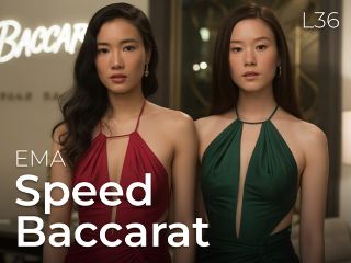EMA Speed Baccarat L36