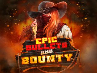 Epic Bullets & Bounty