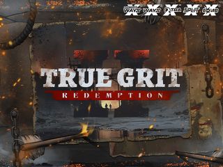 True Grit Redemption 2