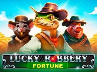Lucky Robbery Fortune