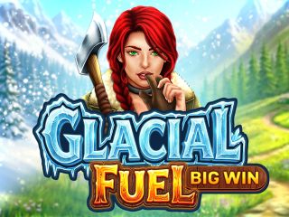 Glacial Fuel - Big Win